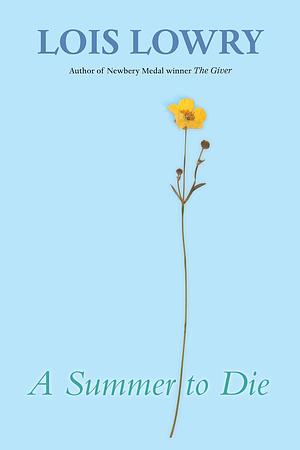 A Summer to Die by Lois Lowry