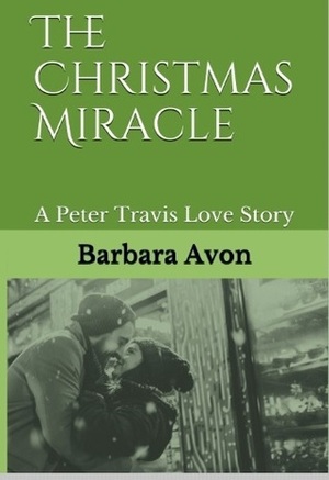 The Christmas Miracle (My Love is Deep, #4) by Barbara Avon