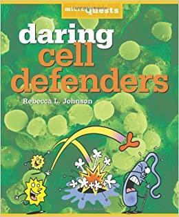 Daring Cell Defenders by Rebecca L. Johnson