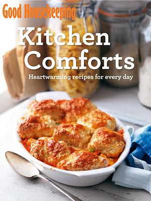 Good Housekeeping Kitchen Comforts by Good Housekeeping Institute
