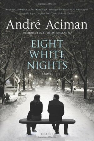 Eight White Nights by André Aciman