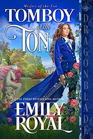 Tomboy of the Ton by Emily Royal