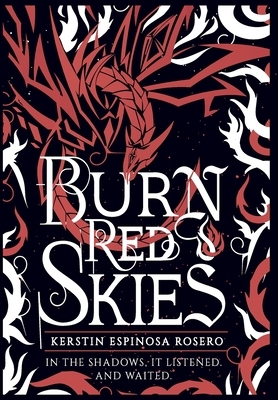 Burn Red Skies by Kerstin Espinosa Rosero