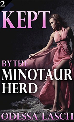 Kept by the Minotaur Herd: A Dark Awakening (Dark Fantasy, Huge Size Erotica by Odessa Lasch