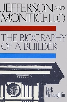 Jefferson and Monticello by Christopher Hurt, Jack McLaughlin