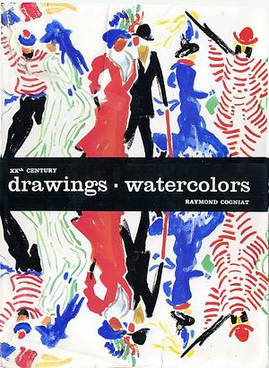XXth Century Drawings and Watercolors by Raymond Cogniat