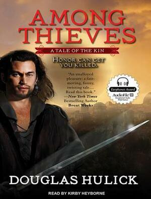 Among Thieves: A Tale of the Kin by Douglas Hulick