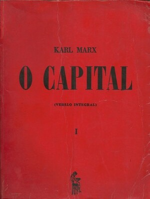 O Capital by Karl Marx, António Dias Gomes