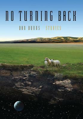 No Turning Back: Stories by Dan Burns