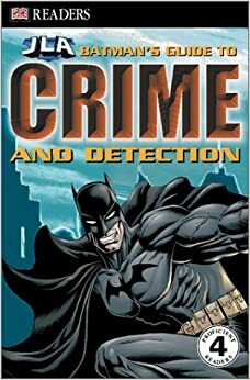 Batman's Guide to Crime and Detection by Michael Teitelbaum