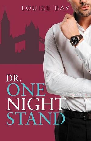 Dr. One Night Stand by Louise Bay