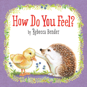 How Do You Feel? by Rebecca Bender