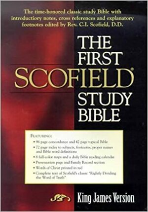 The First Scofield Study Bible - King James Version by C.I. Scofield, Anonymous