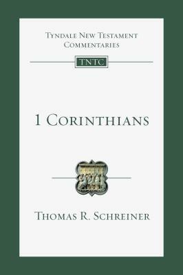 1 Corinthians: An Introduction and Commentary by Thomas R. Schreiner