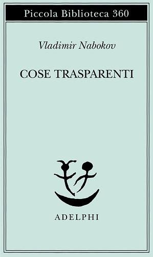 Cose trasparenti by Vladimir Nabokov