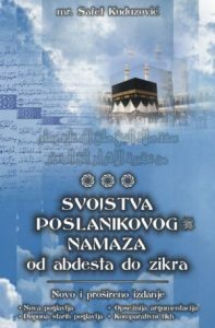 Svojstva Poslanikovog, s.a.v.s, namaza od abdesta do zikra by Safet Kuduzović