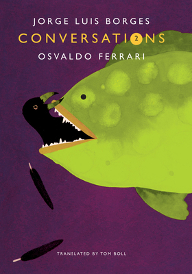 Conversations, Volume 2 by Osvaldo Ferrari, Jorge Luis Borges