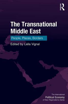 The Transnational Middle East: People, Places, Borders by 