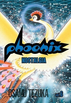 Phoenix, Vol. 6: Nostalgia by Osamu Tezuka