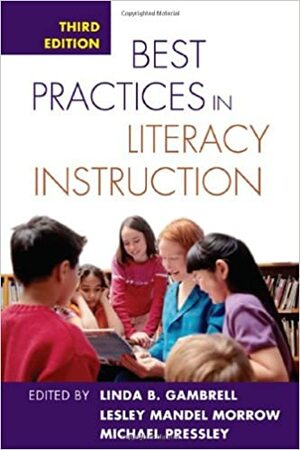 Best Practices in Literacy Instruction by Michael Pressley, Lesley Mandel Morrow, John T. Guthrie, Linda B. Gambrell