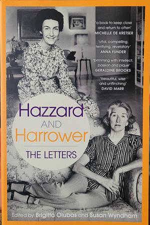 Hazzard and Harrower: The Letters by Brigitta Olubas, Susan Wyndham