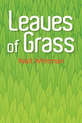 Leaves of Grass by Walt Whitman