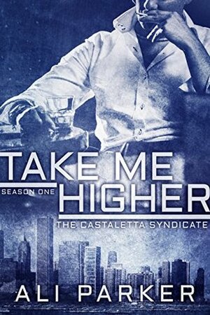 Take Me Higher by Ali Parker