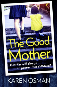 The Good Mother by Karen Osman