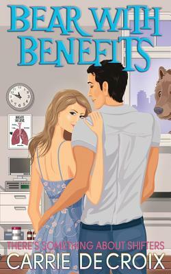 Bear with Benefits by Truli Thorne, Carrie De Croix