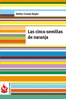 Las cinco semillas de naranja: (low cost). Edición limitada by Arthur Conan Doyle