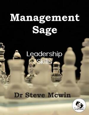 Management Sage - Leadership Skills by Steve McWin