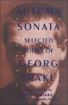 Autumn Sonata: Selected Poems by Daniel Simko, Georg Trakl, Carolyn Forché