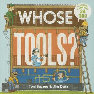 Whose Tools? by Toni Buzzeo