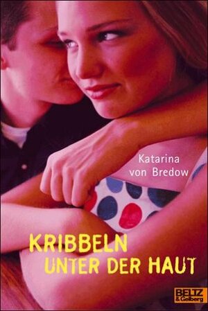 Kribbeln unter der Haut by Katarina von Bredow