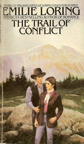 The Trail of Conflict by Emilie Loring