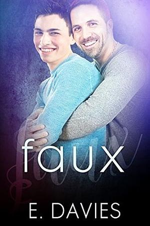 Faux by E. Davies