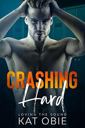 Crashing Hard by Kat Obie