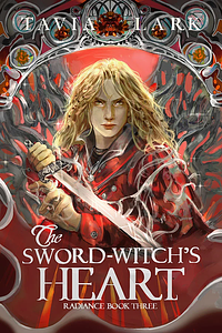 The Sword-Witch's Heart by Tavia Lark