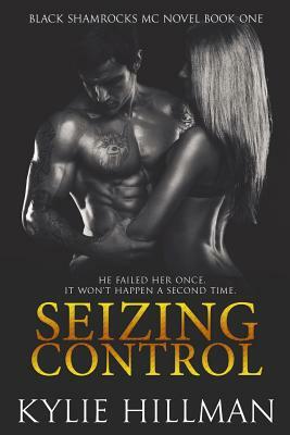 Seizing Control by Kylie Hillman