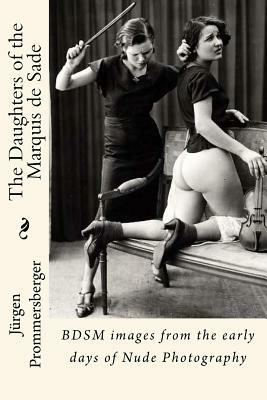 The Daughters of the Marquis de Sade by Jurgen Prommersberger