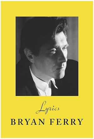 Lyrics by Bryan Ferry, James Truman