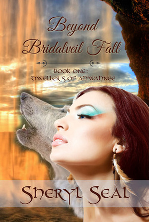 Beyond Bridalveil Fall by Sheryl Seal