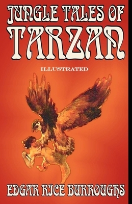 Jungle Tales of Tarzan Illustrated by Edgar Rice Burroughs