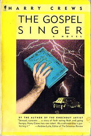The Gospel Singer: A Novel by Harry Crews, Harry Crews