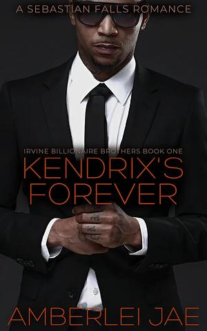 Kendrix's Forever by Amberlei Jae