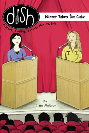 Winner Takes the Cake by Diane Muldrow, Barbara Pollak