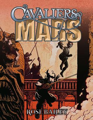 Cavaliers of Mars by Rose Bailey