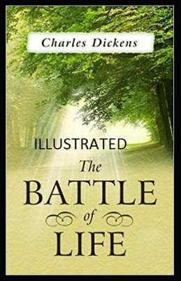 The Battle of Life Illustrated by Charles Dickens