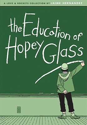 Love and Rockets, Vol. 24: The Education of Hopey Glass by Jaime Hernández