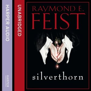 Silverthorn by Raymond E. Feist